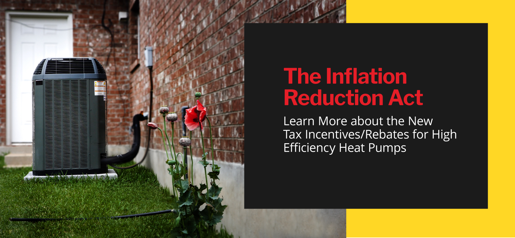 the-inflation-reduction-act-and-the-new-tax-incentives-rebates-for-high-efficiency-heat-pumps